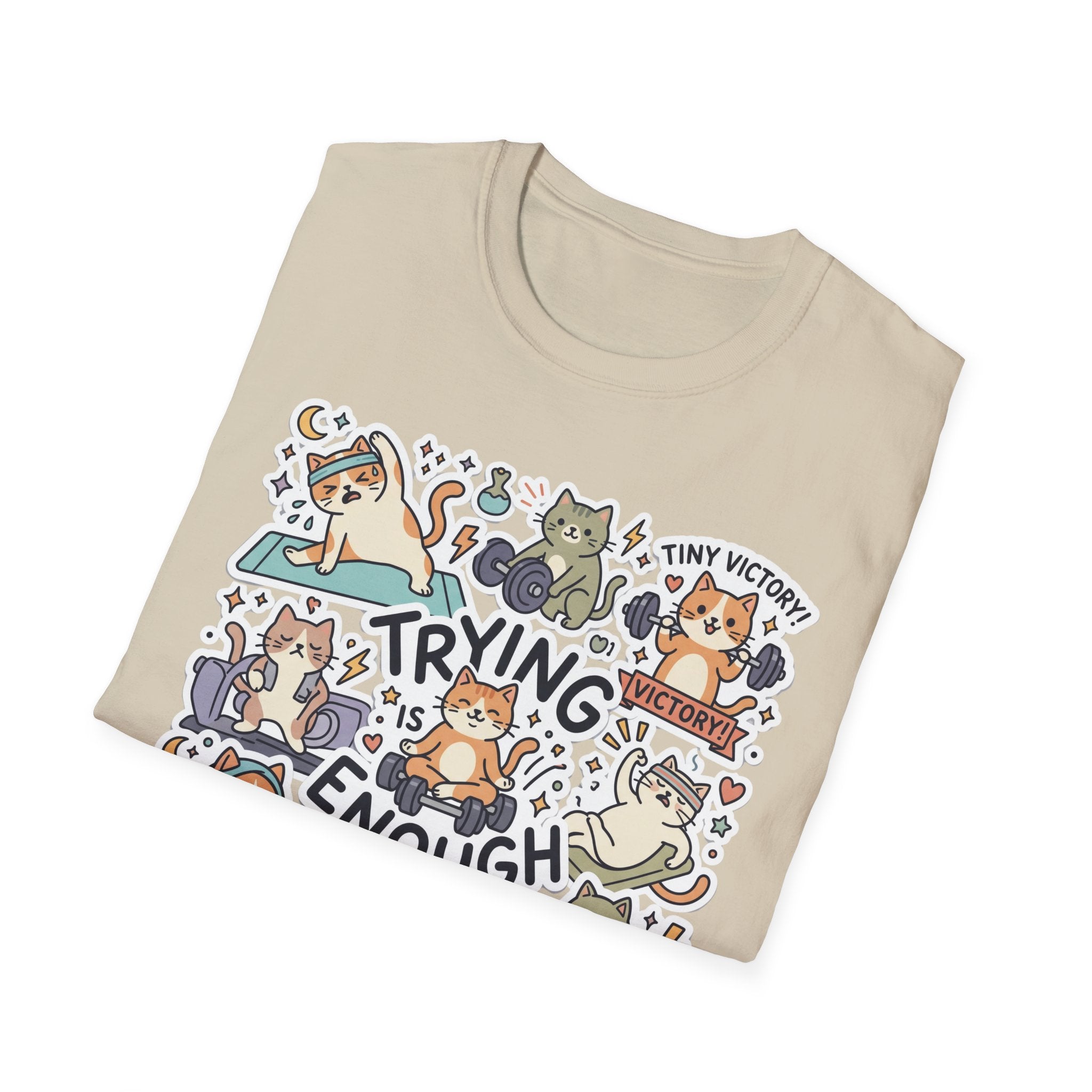 Trying Is Enough v2 T-Shirt