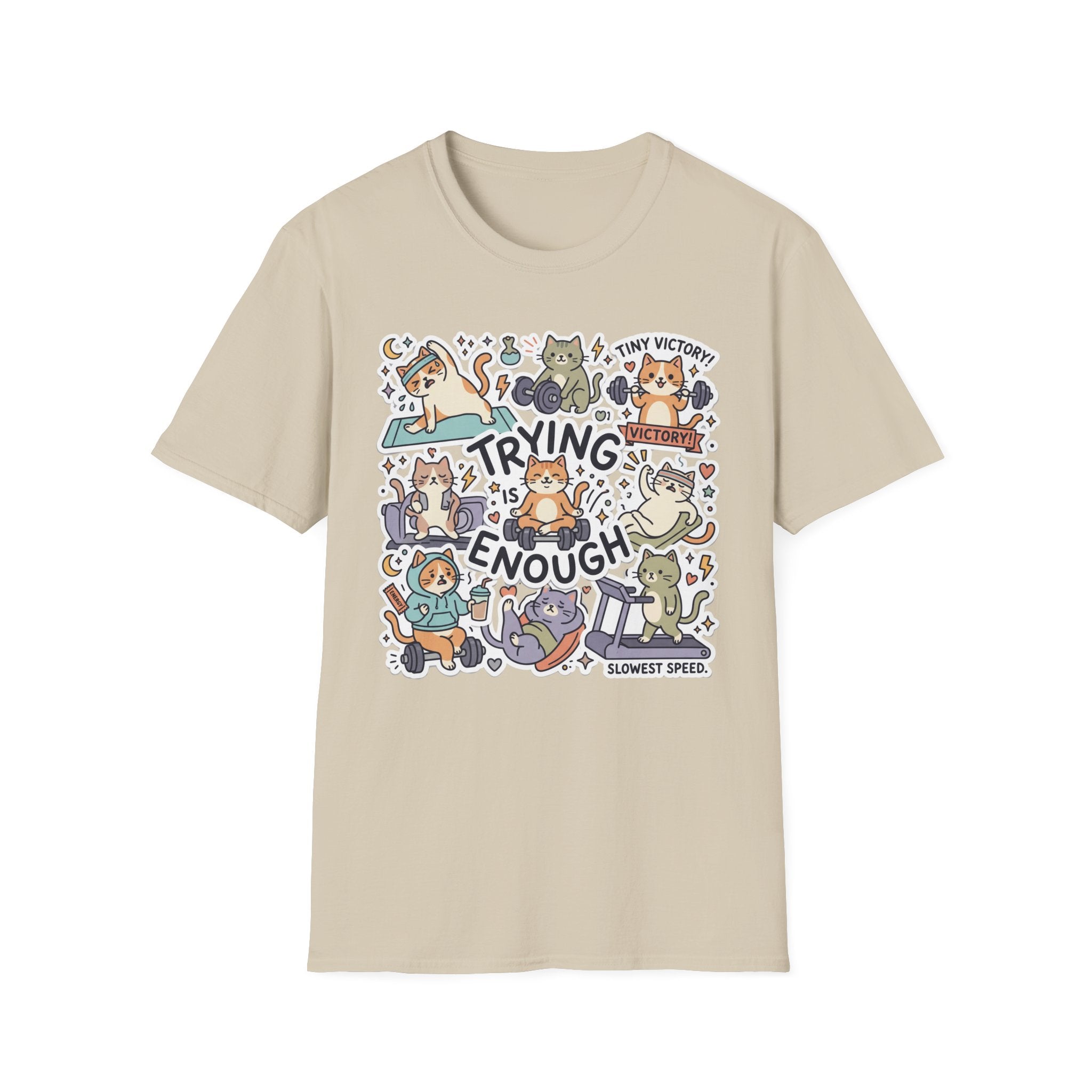 Trying Is Enough v2 T-Shirt