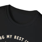 Doing My Best T-Shirt