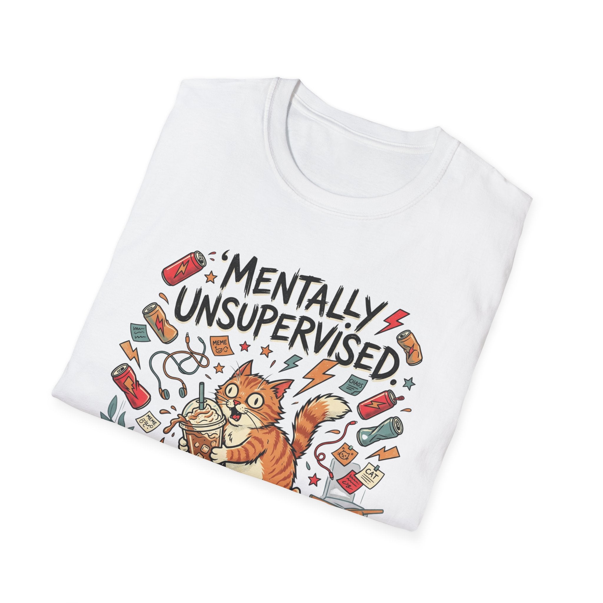 Mentally Unsupervised T-Shirt