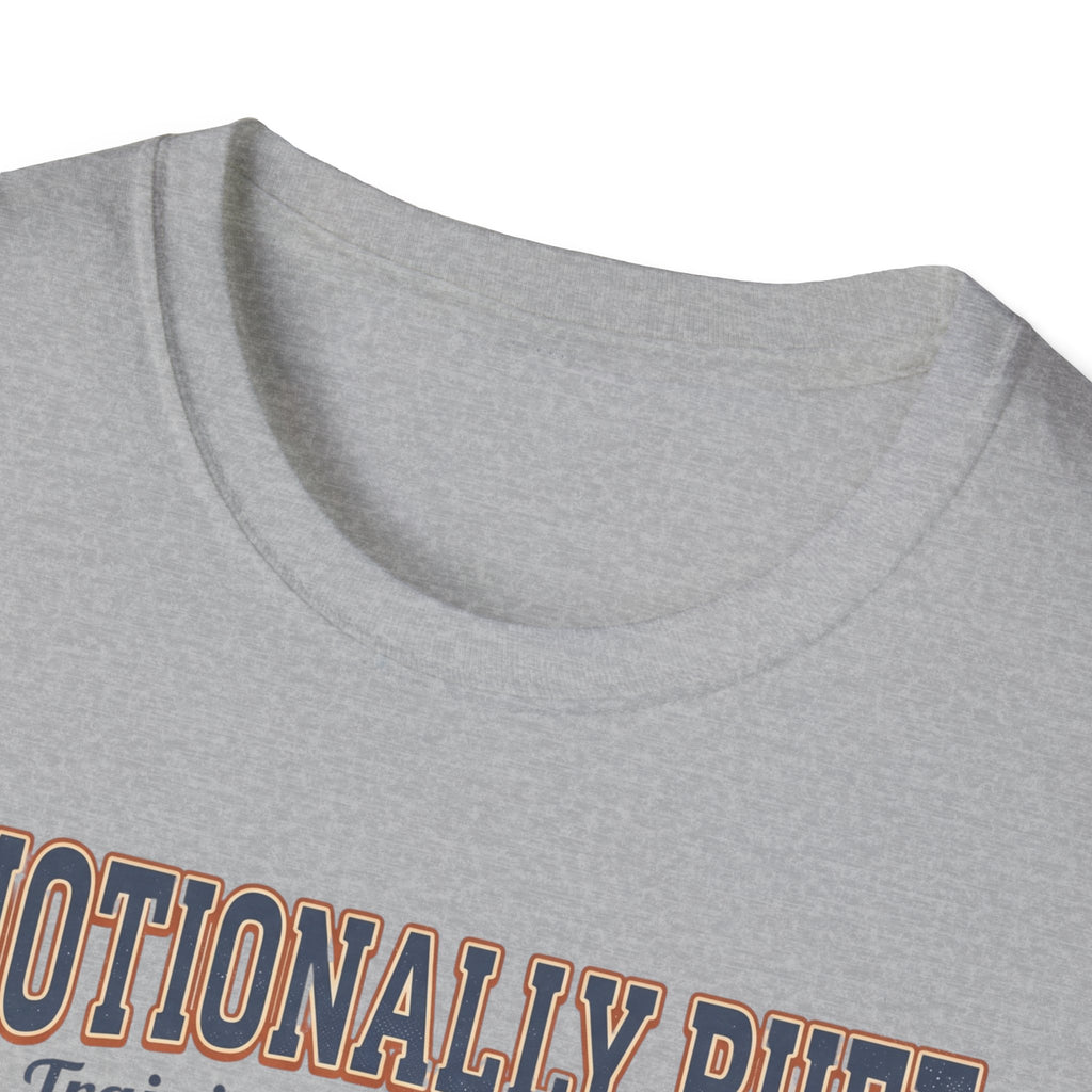 Emotionally Buff T-Shirt