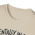 Mentally In Bed T-Shirt