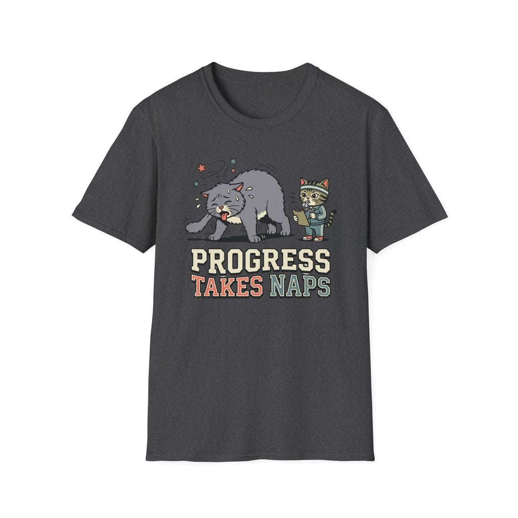 Progress Takes Naps T-Shirt
