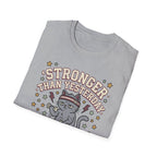 Stronger Than Yesterday T-Shirt