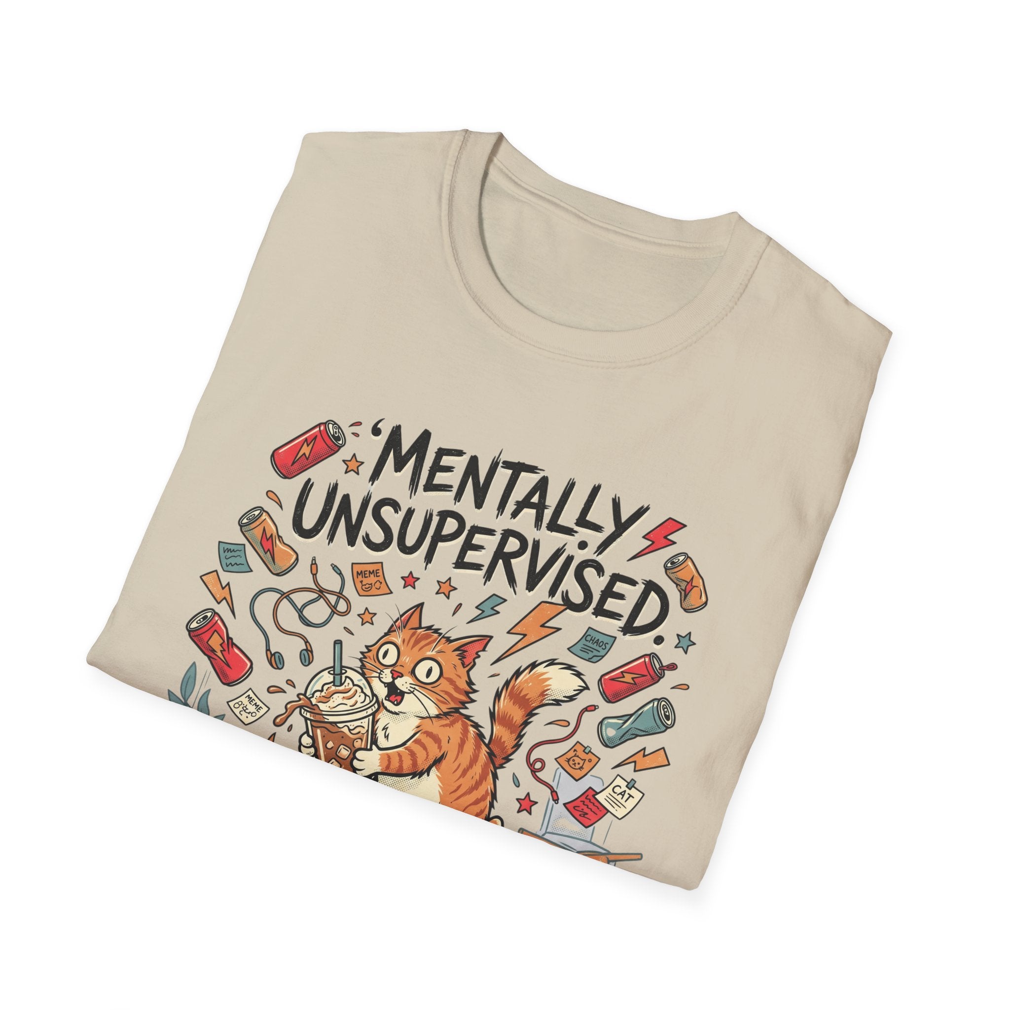 Mentally Unsupervised T-Shirt