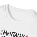 Mentally Unsupervised T-Shirt