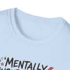 Mentally Unsupervised T-Shirt