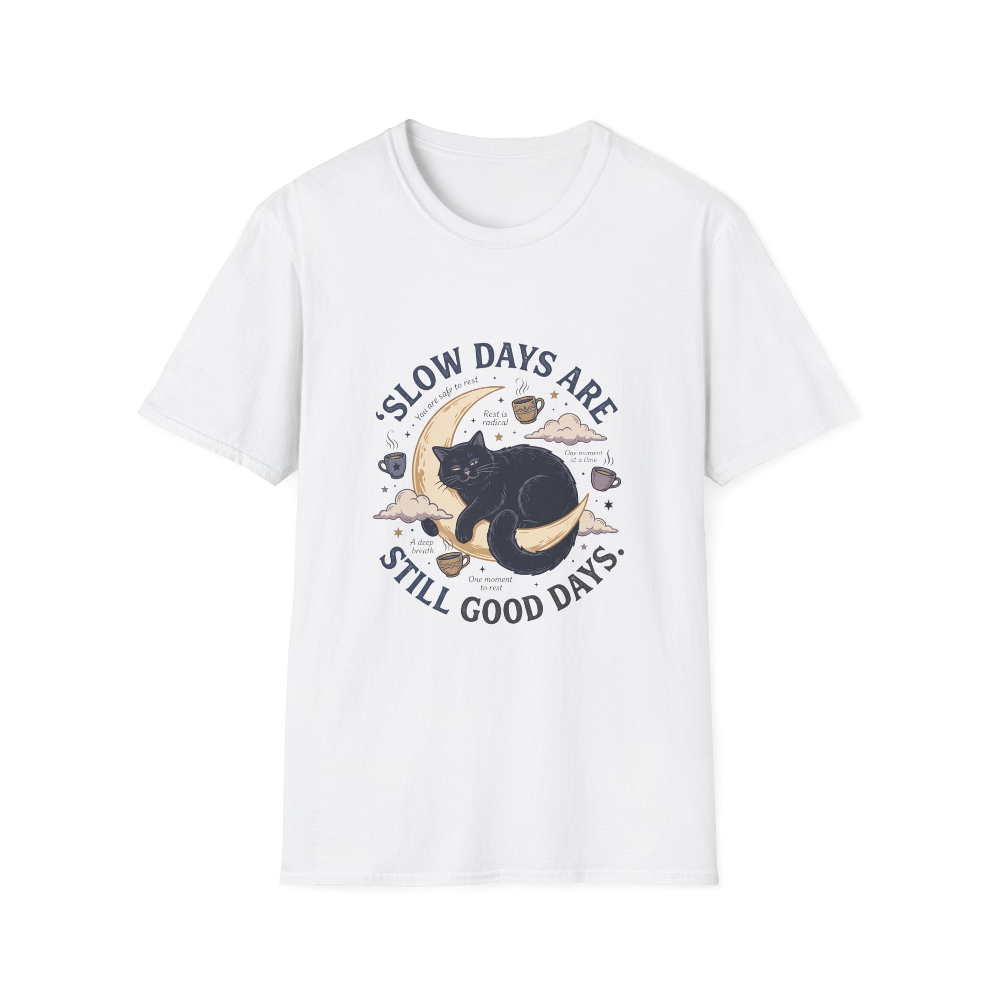 Slow Days Good Days T-Shirt
