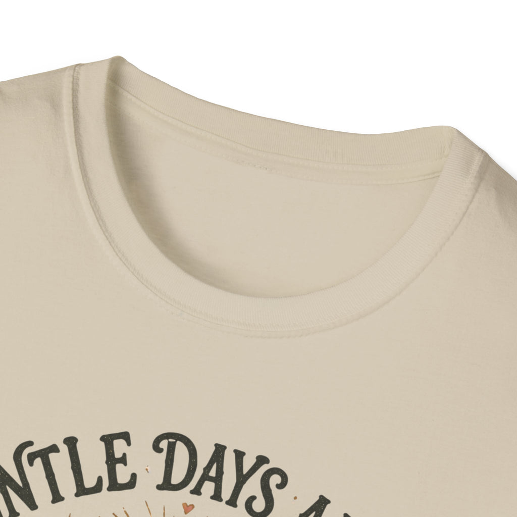 Gentle Days Ahead T-Shirt