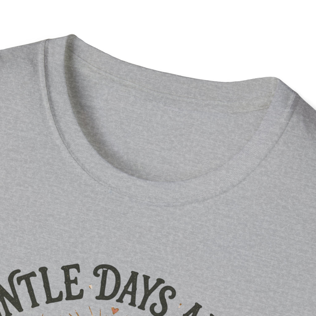 Gentle Days Ahead T-Shirt