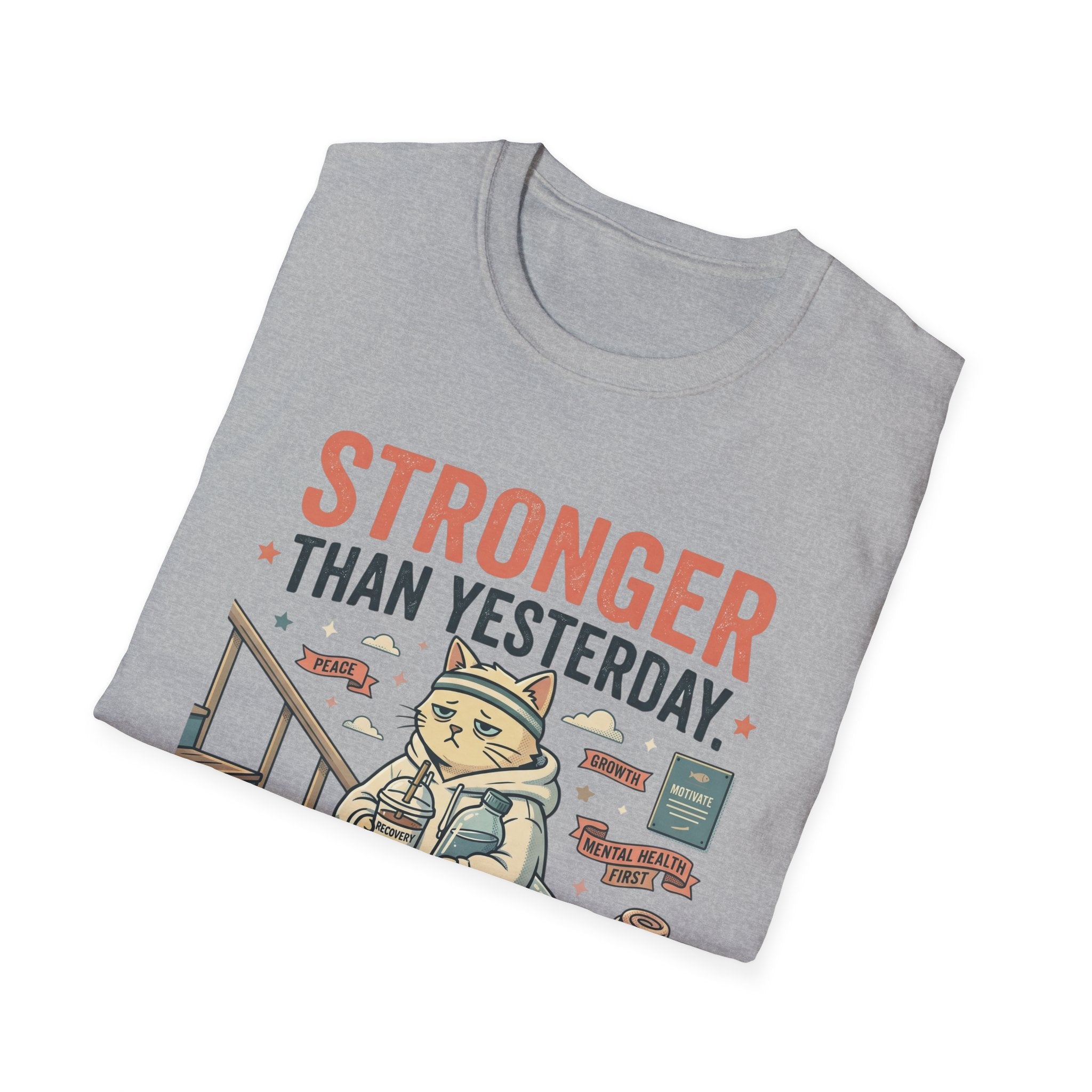 Stronger Than Yesterday v2 T-Shirt