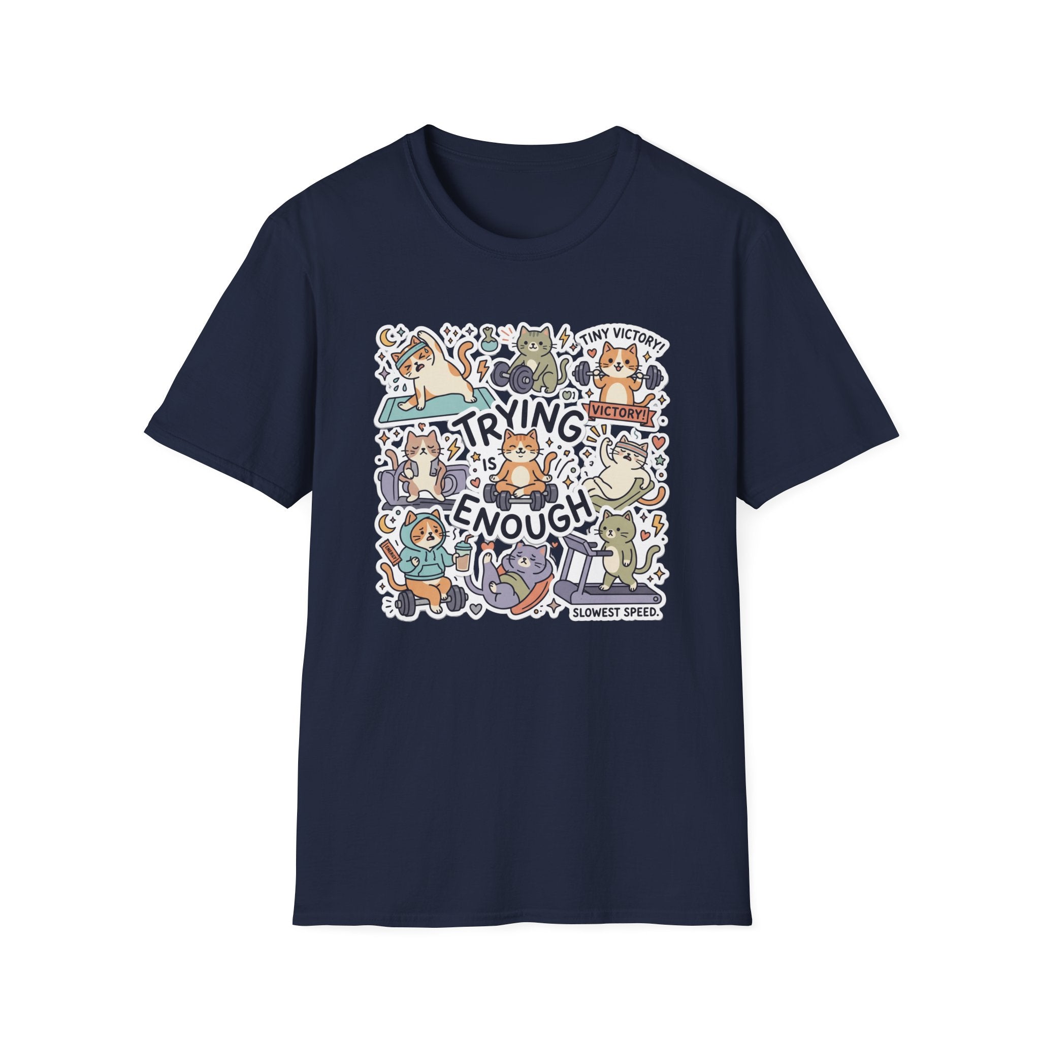 Trying Is Enough v2 T-Shirt
