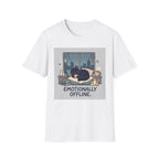 Emotionally Offline T-Shirt