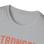 Stronger Than Yesterday v2 T-Shirt