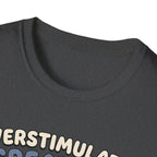 Overstimulated Creature T-Shirt