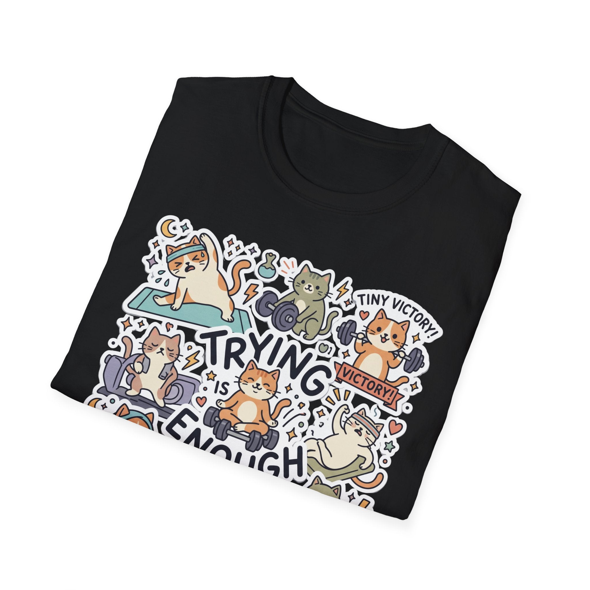 Trying Is Enough v2 T-Shirt