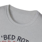 Bed Rot Champ T-Shirt