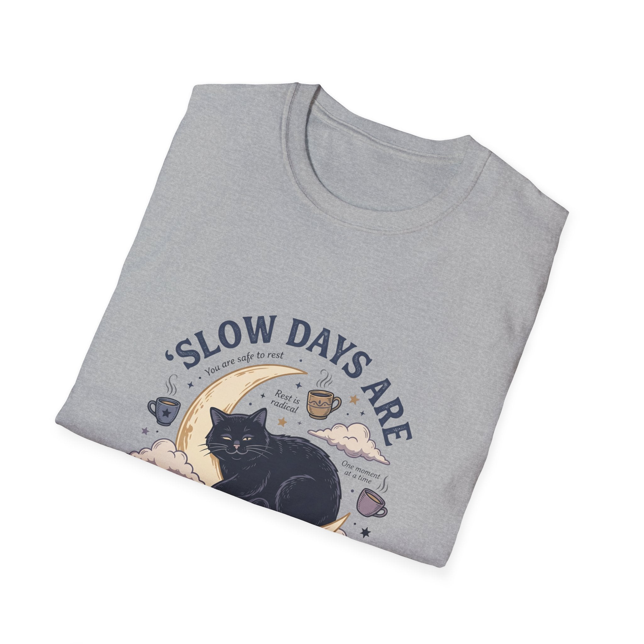 Slow Days Good Days T-Shirt