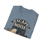 Escape The Noise T-Shirt