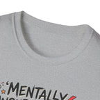 Mentally Unsupervised T-Shirt
