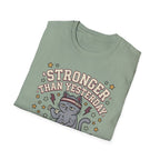 Stronger Than Yesterday T-Shirt