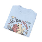 Feel Your Feelings T-Shirt